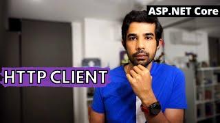 How To Use HTTP CLIENT IN ASP NET CORE Applications | Getting Started With ASP.NET Core Series