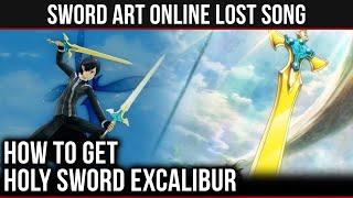Sword Art Online: Lost Song - Holy Sword Excalibur Location & Upgrades