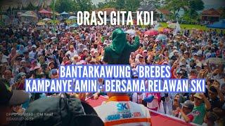 Orasi Gita KDI Di Bantarkawung - Brebes || Kampanye AMIN Bersama Relawan SKI