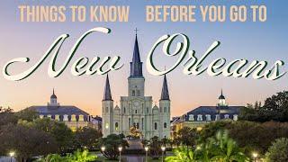 New Orleans, Louisiana | Things to KNOW before you GO