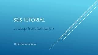 SSIS Tutorial - Lookup Transformation