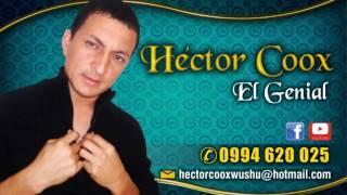 HECTOR COOX ROCKOLERO LO MAS NUEVO 2017 ROCKOLA MIX 100 % ECUATORIANO