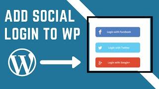 How To Add Social Login To Wordpress | Wordpress Social Login