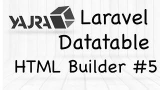 YajraBox Laravel Datatable | HTML Builder Plugins #5