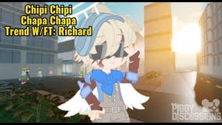 ヾ(⌐■_■)ノ Chipi Chipi Chapa Chapa  Trend W/FT: Richard [Piggy]