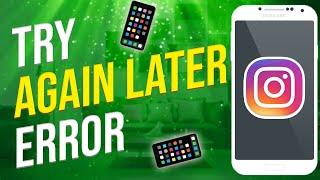 Why Is Instagram Telling Me To Try Again Later? (EXPLAINED!)