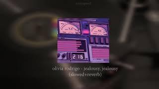 olivia rodrigo - jealousy jealousy (slowed+reverb)