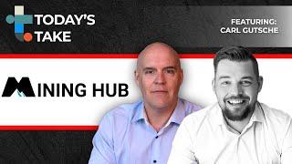 Today's Take: Simplifying Mining Research with Carl Gutsche from Mining Hub