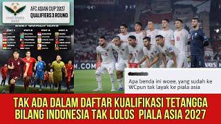 KARENA TAK ADA DALAM DAFTAR KUALIFIKASI INDONESIA DIKIRA TAK LOLOS PIALA ASIA 2027