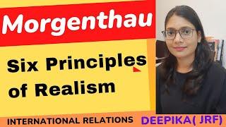 Morgenthau's Six Principles of Realism || International Politics