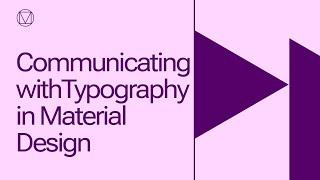 Communicating with Typography in Material Design | Material Live Highlights