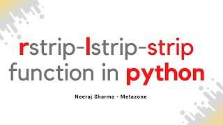 Strip Function In Python : How to trim in python using python rstrip - python lstrip or python strip