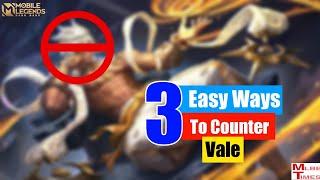 3 Ways Counter Vale Mobile Legends | Full Guide How To Counter vale | Hero Counter items counter