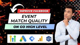 Improving Facebook Event Match Quality on GoHighLevel