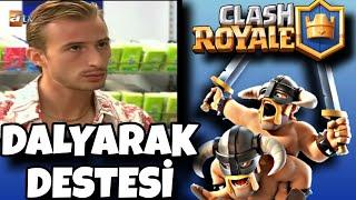 Dalyarak Destesi ile Oynadım - Clash Royale Trol Deste