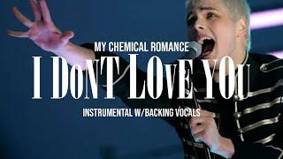 My Chemical Romance - I Don't Love You (Instrumental w/Backing Vocals)