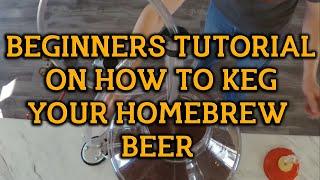 Beginners Tutorial on How To Keg Your Homebrewed Beer