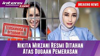 BREAKING NEWS! Nikita Mirzani Ditahan Bersama Asistennya