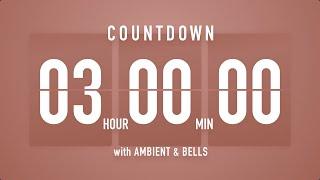 3 Hours Countdown Timer Flip Clock  / +Ambient‍️+ Bells