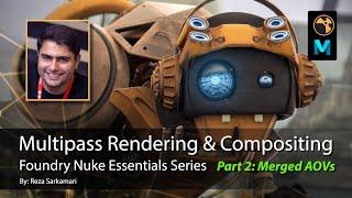 Nuke Essentials: Multipass Rendering Compositing (Merged AOVs)