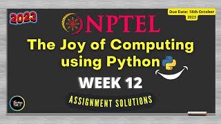 NPTEL The Joy of Computing using Python Week12 Quiz Assignment Solutions | July 2023