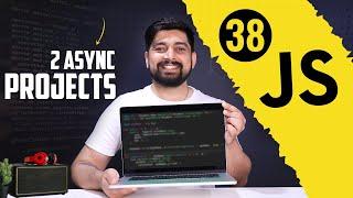 2 projects with Async JS | chai aur #javascript