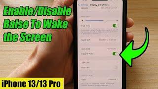 iPhone 13/13 Pro: How to Enable/Disable Raise To Wake the Screen