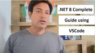 Complete Guide .NET8 Application using VSCode