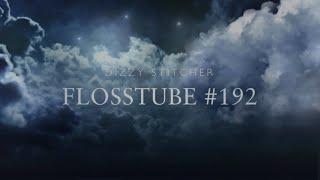 Flosstube #192