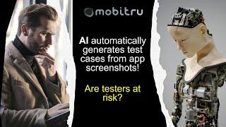 The Future Is Here: AI Automatically Generates Test Cases From App Screenshots! Are Testers at Risk?