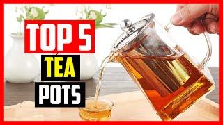 Top 5 Best Tea Pots Review of 2023