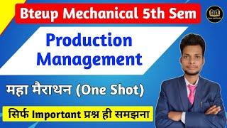 Production Management महा मैराथन 2024-25 || Production Management One Shot Video || Bteup 5th Sem ||