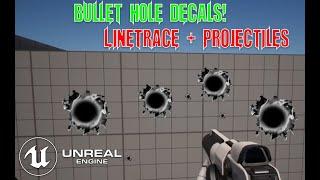 UE5 - Creating Bullet Holes with Decals (Linetrace + Projectiles)