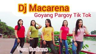 DJ MACARENA // Goyang Pargoy Tik Tok // Senam kreasi Vera Budiono