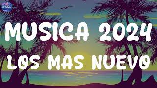 MUSICA 2024 LOS MAS NUEVO  POP LATINO 2024  MIX CANCIONES REGGAETON 2024  FIESTA LATINA MIX 2024