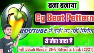 2021 Beat Pettern || Fl Studio Beat Pattern || Beat Pettern Download || Cg Dj Track Download 2021