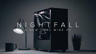 NIGHTFALL: A new Coal Mine PC