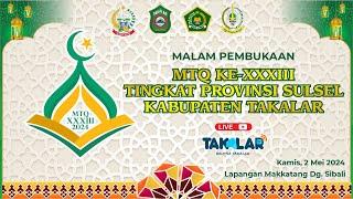 LIVE | PEMBUKAAN MUSABAQAH TILAWATIL QURAN KE-XXXIII TINGKAT SULAWESI SELATAN | KABUPATEN TAKALAR