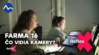 FARMA 16 - Ako to vyzerá v zákulisí a kam všade dovidia kamery naozaj? | Reflex