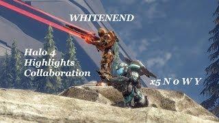 Halo 4 Highlights (featuring x5 N 0 W Y and WHITENEND)