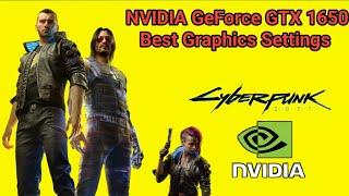 Cyberpunk 2077 Best Graphics Settings NVIDIA GeForce GTX 1650 | NVIDIA GeForce GTX 1650 Settings