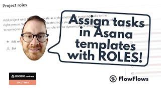 EXCITING: Now you can assign tasks in Asana Project Templates by adding ROLES!