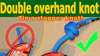 Double Overhand STOPPER knot, how to tie it?