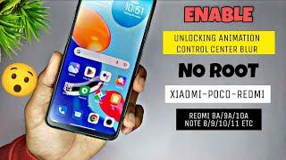 Enable - Unlocking Animation & Control Center Blur in Any Xiaomi/Poco/Redmi Device | No root