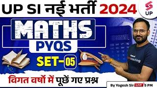 UP Police SI 2024 | UP Police SI Maths Class | UP SI Maths PYQs Set 06 | Maths By Yogesh Sir