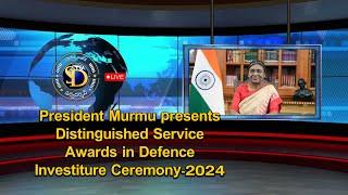 LIVE : President Murmu presents Distinguished Service Awards in Defence-2024 || SD NEWS ENGLISH