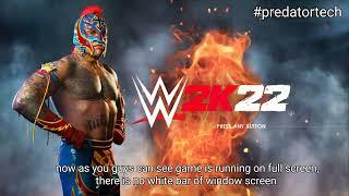 wwe2k22 pc screen fix/windowscreen fix/ fullscreen fix