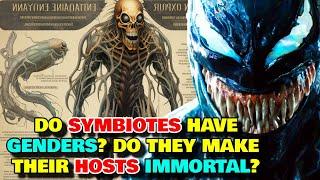 Symbiote Anatomy - Do Symbiotes Have Genders? Do They Make Their Hosts Immortal? Who Created Them?