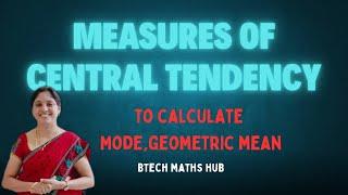 @btechmathshub7050 To find mode and Geometric mean from the data-Statistics