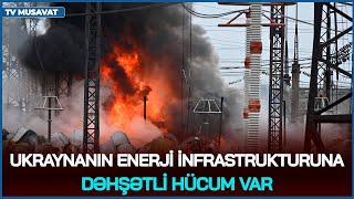 Ukraynanın enerji infrastrukturuna DƏHŞƏTLİ HÜCUM var, Rusiyada 38 mərtəbəli binaya dron hücumu olub